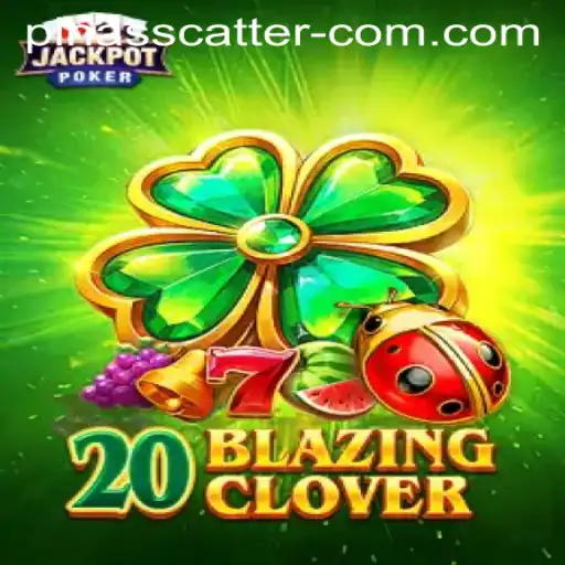 Unveiling the Thrilling World of 20BlazingClover: A Gaming Experience Like No Other