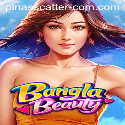Unveiling BanglaBeauty: An Intriguing Game with the Thrill of PINASSCATTER